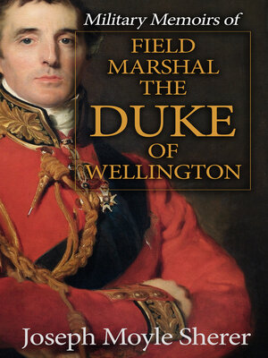 cover image of Military Memoirs of Field Marshal the Duke of Wellington